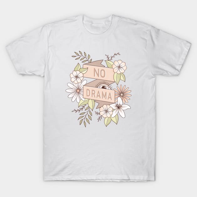 No Drama T-Shirt by Barlena